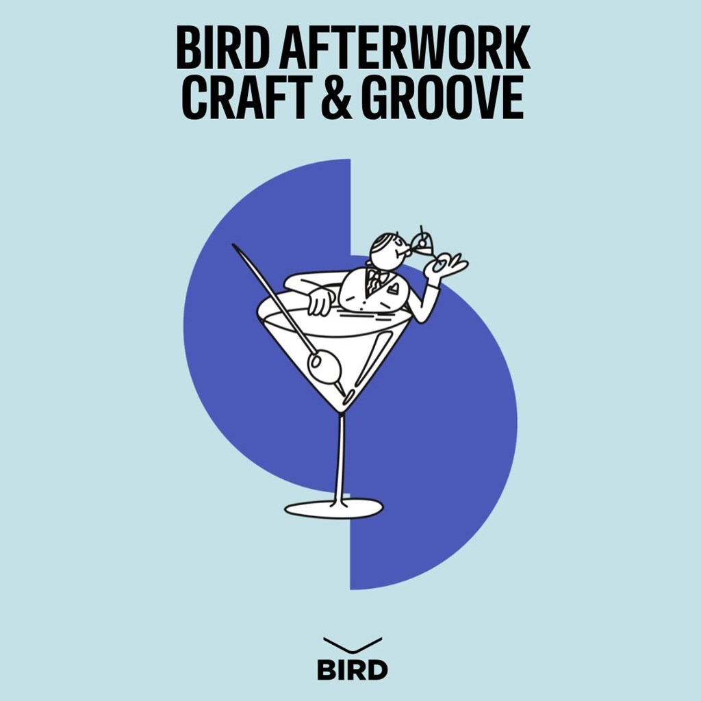 BIRD Afterwork : Craft and Groove